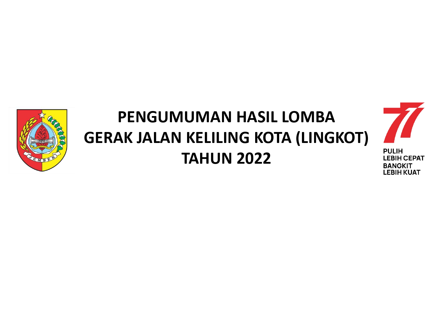 HASIL LOMBA GERAK JALAN KELILING KOTA (LINGKOT) TAHUN 2022
