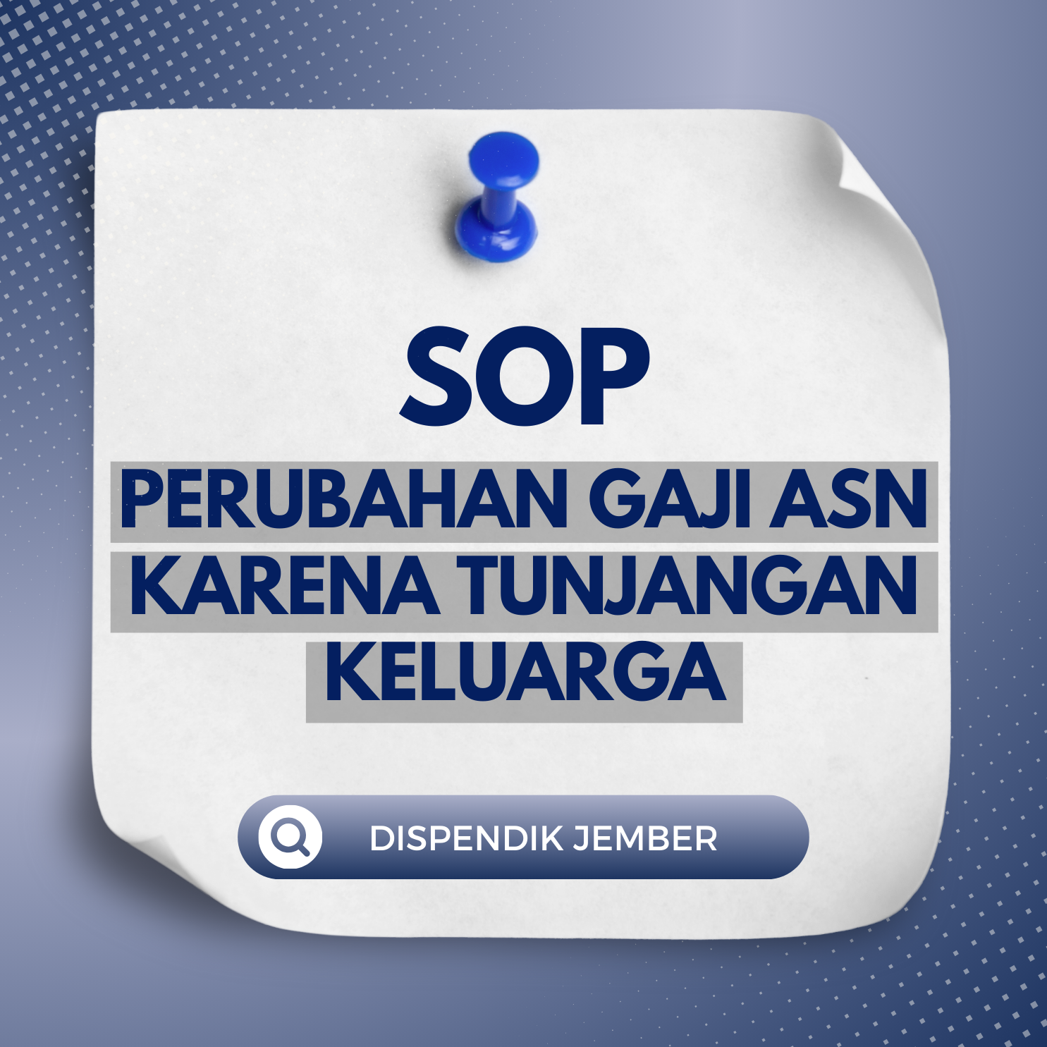 SOP PERUBAHAN GAJI KARENA TUNJANGAN KELUARGA